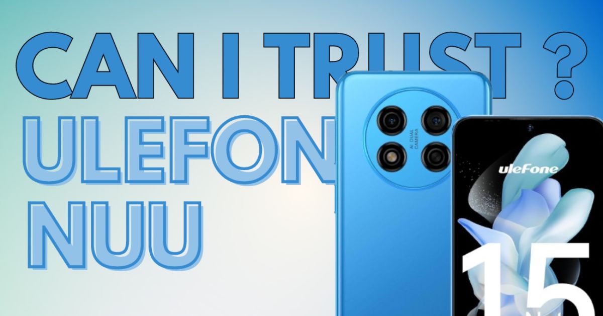 Can You Trust On Ulefone Nuu Smartphone